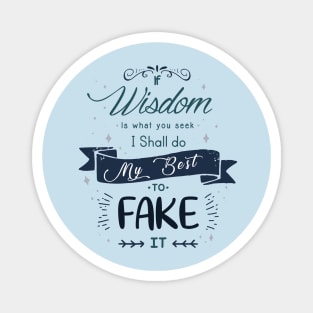 Lujanne "If Wisdom is what you seek" Magnet